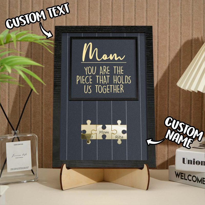 Mum You Are The Piece That Holds Us Together Wooden Puzzle Piece Sign Mother’s Day Gift
