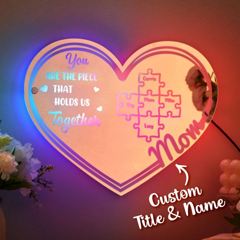 Personalized Mom You Are the Piece That Holds Us Together Mirror Light Puzzle Piece Sign Mother’s Day Gifts