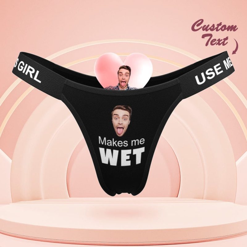 Custom Face Panties Makes Me Wet Personalized Waistband Engraved Thong Gift for Her