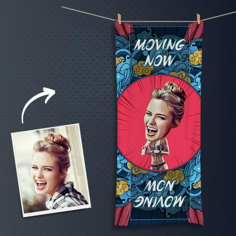 Custom Funny Photo Towel for Girlfriend Moving Now