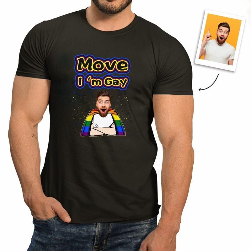 Gifts For Gay Men Move I Am Gay T-shirt