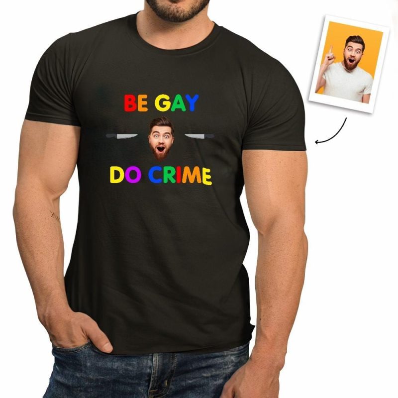 LGBT Shirt Be Gay Do Crime T-shirt Funny Gifts For Gay Men