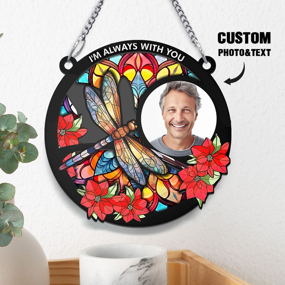 Custom Photo I'm Always With You Memorial - Personalized Window Hanging Suncatcher Ornament